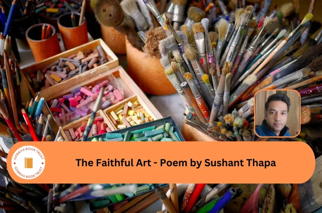 The Faithful Art - Poem by Sushant Thapa